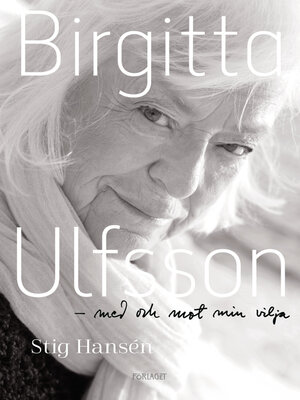 cover image of Birgitta Ulfsson--Med och mot min vilja